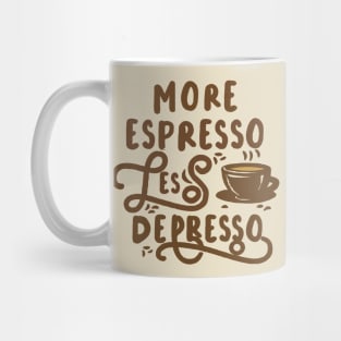 More Espresso Less Depresso. Typography Mug